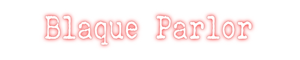 Custom Neon: Blaque Parlor