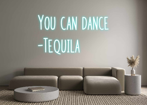 Custom Neon: You can dance...