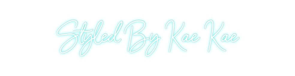 Custom Neon: Styled By Kae...
