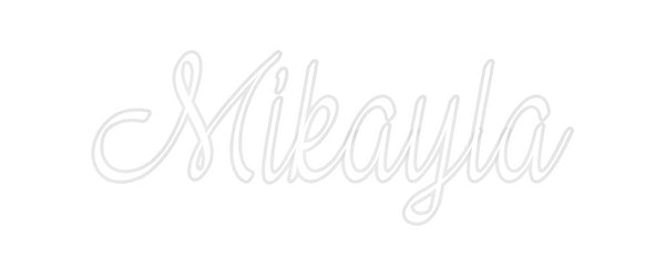 Custom Neon: Mikayla