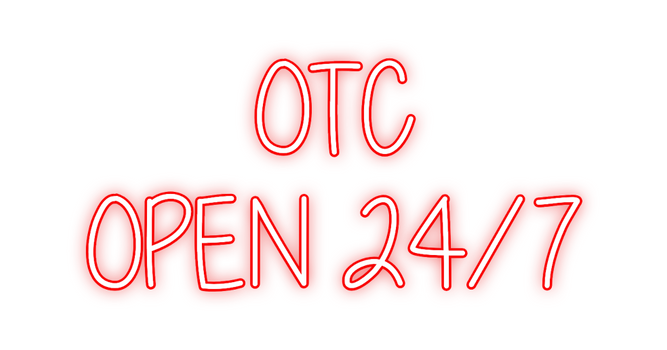 Custom Neon: OTC
OPEN 24/7