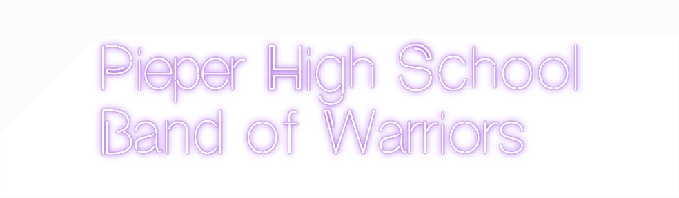 Custom Neon: Pieper High S...