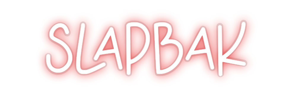 Custom Neon: SLAPBAK