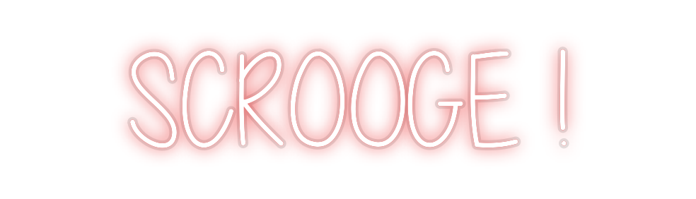 Custom Neon: SCROOGE !
