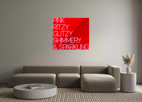 Custom Neon: 
PINK
RITZY...