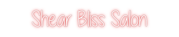Custom Neon: Shear Bliss S...