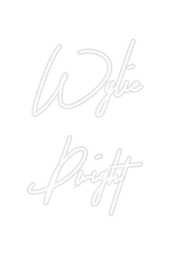 Custom Neon: Wylie
Dwight