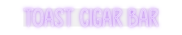Custom Neon: Toast Cigar B...