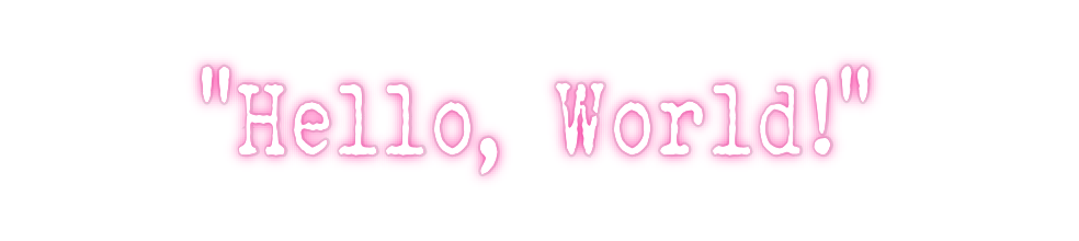 Custom Neon: “Hello, World!”