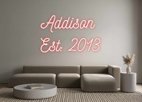 Custom Neon: Addison
Est:...