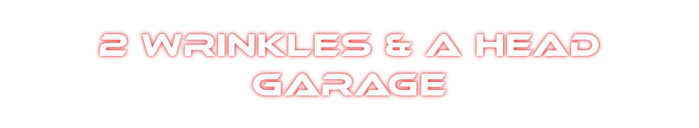 Custom Neon: 2 WRINKLES & ...