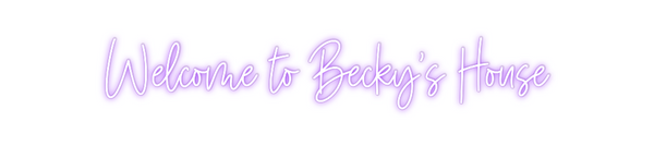 Custom Neon: Welcome to Be...