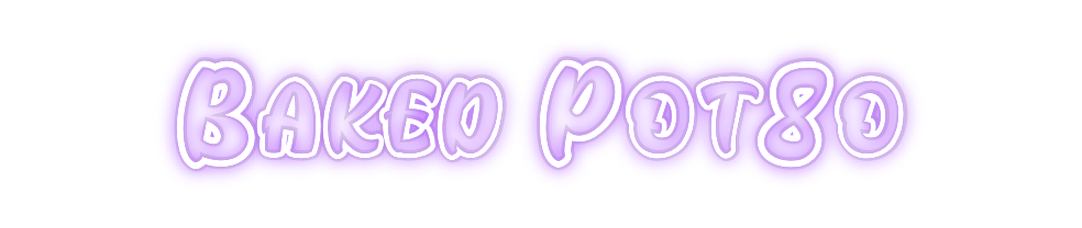 Custom Neon: Baked Pot8o