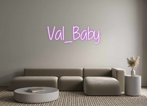 Custom Neon: Val_Baby