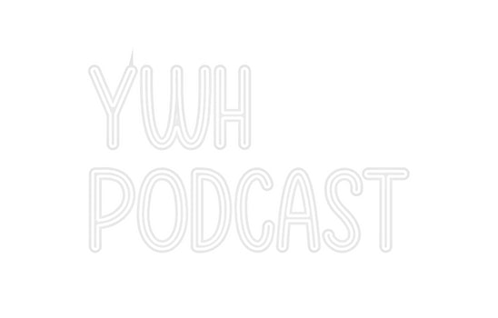 Custom Neon:     YWH
podc...