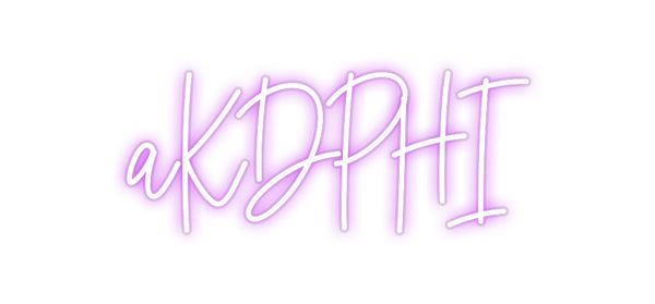 Custom Neon: aKDPHI