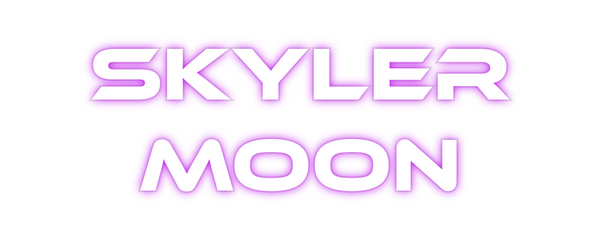Custom Neon: Skyler 
Moon
