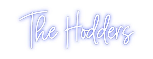 Custom Neon: The Hodders