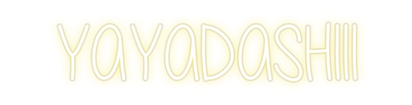 Custom Neon: YAYADASHIII