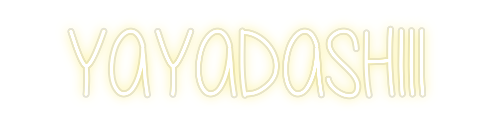 Custom Neon: YAYADASHIII