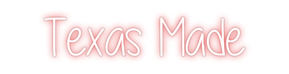 Custom Neon: Texas Made