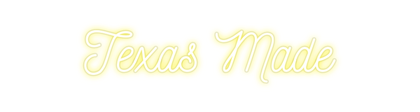 Custom Neon: Texas Made