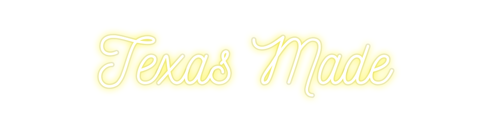 Custom Neon: Texas Made