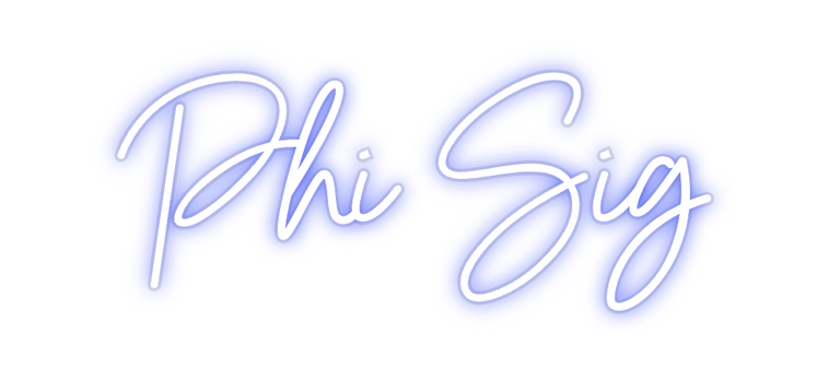 Custom Neon: Phi Sig