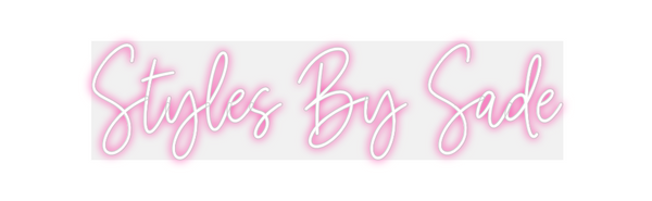 Custom Neon: Styles By Sade