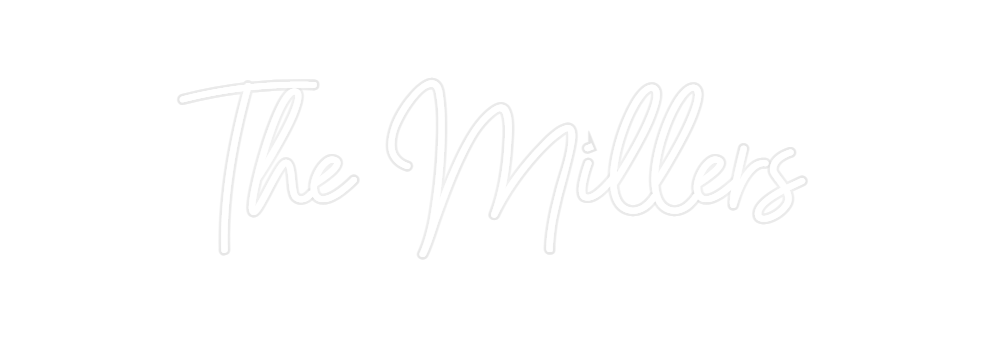 Custom Neon: The Millers