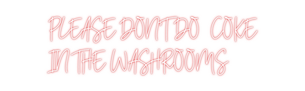 Custom Neon: PLEASE DON'T ...