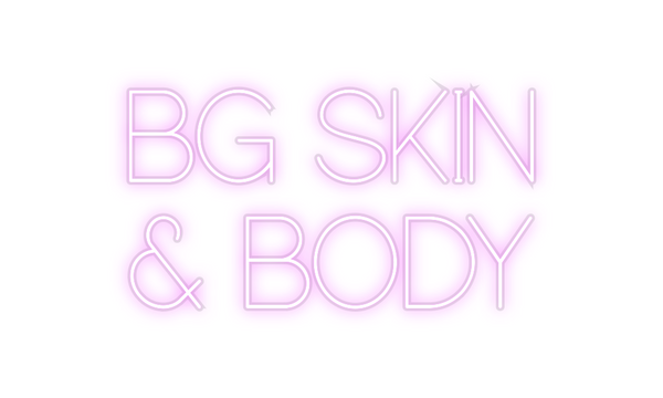 Custom Neon: BG SKIN
& BODY