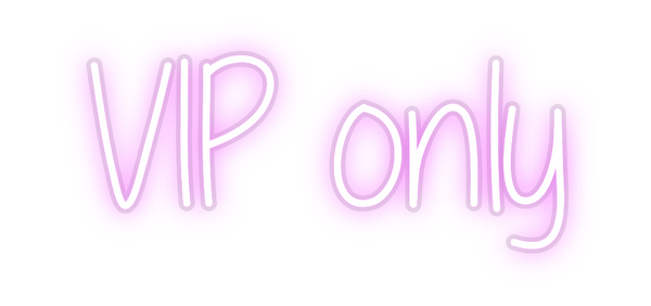 Custom Neon: VIP only