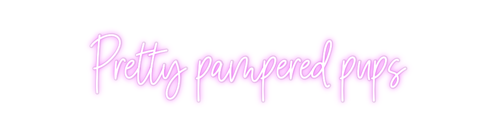 Custom Neon: Pretty pamper...