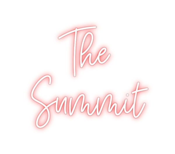 Custom Neon: The
Summit