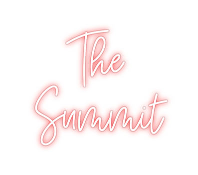 Custom Neon: The
Summit