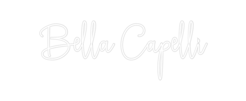 Custom Neon: Bella Capelli