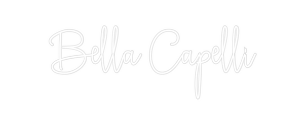 Custom Neon: Bella Capelli