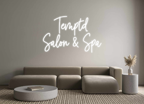 Custom Neon: Temptd
Salon...