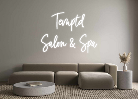 Custom Neon: Temptd
Salon...