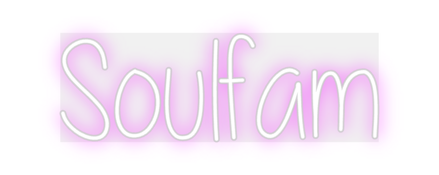 Custom Neon: Soulfam