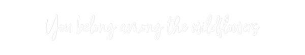Custom Neon: You belong am...
