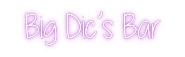 Custom Neon: Big Dic’s Bar