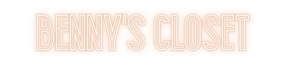 Custom Neon: BENNY'S CLOSET