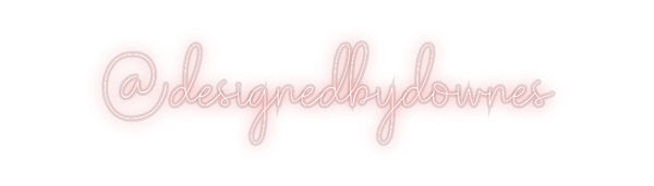 Custom Neon: @designedbydo...