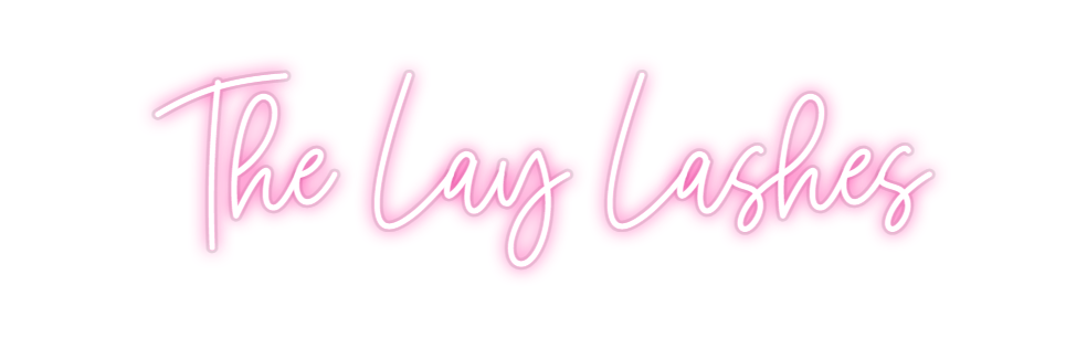 Custom Neon: The Lay Lashes