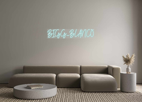 Custom Neon: BIGG_BLANCO