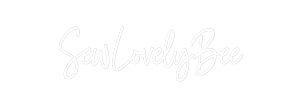 Custom Neon: SewLovelyBee