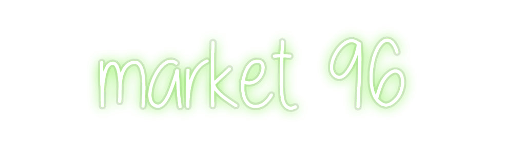 Custom Neon: market 96