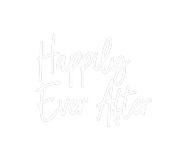 Custom Neon:      Happily
...